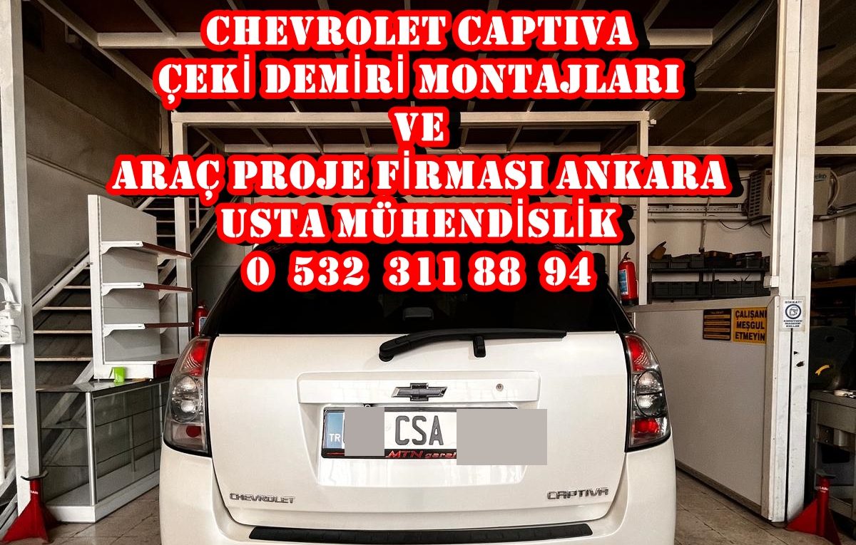 chevrolet captiva Çeki demiri takma montajı ve araç proje firması usta mühendislik ankara ostimde 05323118894