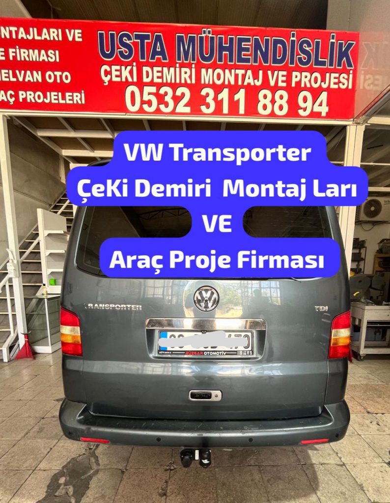 volswagen transporter çeki demiri takma montajı ve araç proje firması ankara USTA MÜHENDİSLİK 05323118894
