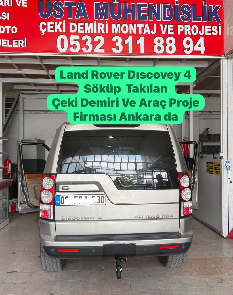 Land Rover Dıscovey 4 Söküle Bilir Çeki Demiri Montajları ve Araç Proje Firması Ankara da